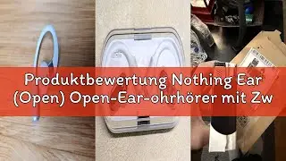 Produktbewertung Nothing Ear (Open) Open-Ear-ohrh&ouml;rer mit Zwei Mikrofone und AI Clear Voice, Open So