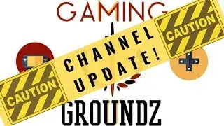 Gaming Groundz Monthly update!