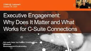 CustomerX Con 2020: Executive Engagement: Why Does it Matter and What Works for C-Suite Connections?
