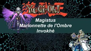 Yu-Gi-Oh #FR - MON deck Magistus-Marionnette de l'ombre-Invohké en 2025 #FUN #fr