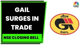 GAIL Surges In Trade As PNGRB Invites Stakeholders Comments On Pipeline Tariff On March 6