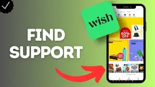 How to Find Help in Wish App (Get Support Instantly!)
