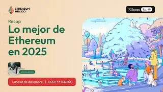 Recap: Lo mejor de Ethereum en 2025