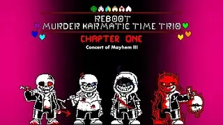 [+MIDI] Reboot Murder Karmatic Time Trio- Ust: 008 - Concert of Mayhem III [Gamer Octo ft. Mugshell]