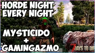 HORDE NIGHT EVERY NIGHT WITH @GamingAzmo - 7 Days To Die Alpha 19 (Gameplay) #1
