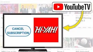How to Cancel Hi-YAH! Subscription on YouTube TV | Stop Hi-YAH! Auto-Renewal! - 2026