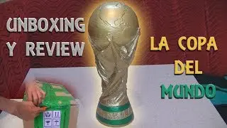 LA COPA DEL MUNDO- Unboxing y Review.