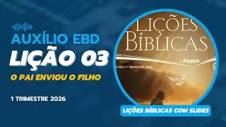 O Pai Enviou o Filho - li&ccedil;&otilde;es B&iacute;blicas adultos.  trimestre 2026 subs&iacute;dios. A Sant&iacute;ssima Trindade.