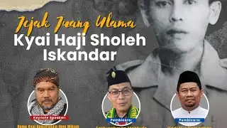 JEJAK JUANG KH SOLEH ISKANDAR