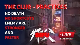 SIFU - THE CLUB | PRACTIC #3 (no death run with faster and stronger enemies)