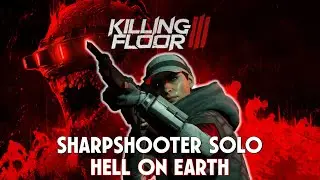 Sharpshooter Hell on Earth Solo | R&D Lab with Queen Crawler Boss | Killing Floor 3