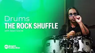 The Rock Shuffle | Intro to Shuffle Rhythms with Jason Gianni | 5 of 5