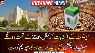 Senate elections to be held through secret ballot: SC gives opinion on presidential reference