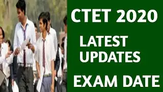 CTET 2020 NEW EXAM DATE/ CTET LATEST NEWS TODAY/CTET 2020 EXAM LATEST NEWS/CTET EXAM 2020 TODAY NEWS
