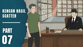 KENCAN HASIL SCATTER Part 7 - Drama Animasi