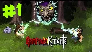 Rampage Knights - Полное Прохождение [Часть 1]