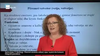 Gjuhë shqipe 11 - Morfologji: Përemrat vetvetorë e dëftorë, sipas kuptimit dhe funksionit.