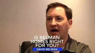Is Belman Homes Right For You?