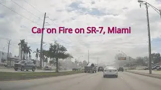 🚒Car on Fire on SR-7, Miami