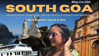 Exploring the Best of South Goa! 🌴 Miramar Beach, Dona Paula, Old Goa & Evening Cruise | Goa Vlog 🇮🇳