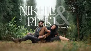Best Pre wedding in Siliguri  - Nikhil & Pinki - Mirik - 4K