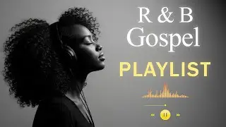 Graceful Psalms in Soulful R&B | Gospel Worship to Uplift Your Spirit.