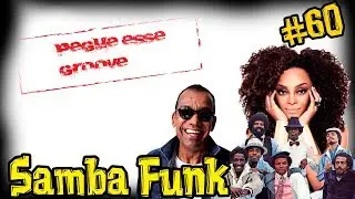 Ritmo Samba Funk - Pegue Esse Groove #60