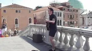 Let Her Go - busking in Venice, Italy