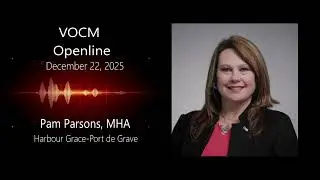 MHA Pam Parsons speaks about Christmas Festivities in the District, VOCM Openline December 22, 2025