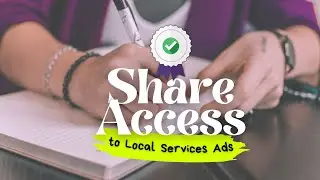 How To: Share access to #LocalServicesAds