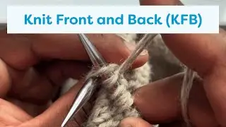 Knit Front and Back (KFB) Tutorial