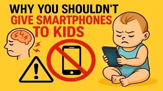 Think Twice Before Giving Kids a Smartphone | Here's Why!