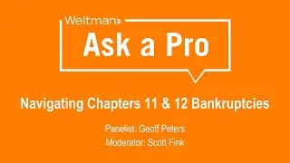 Ask a Pro: Navigating Chapters 11 & 12 Bankruptcies