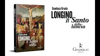 Longino, il santo della lancia