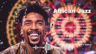 Rhythmic African Jazz Uplifting | Calming African Music | African Rhythms