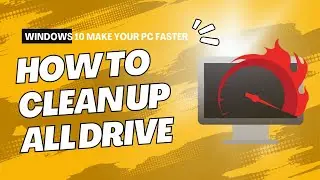 How To Clean Up All Drive automatically Windows 10 Make Your Pc Faster