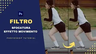 Photoshop Tutorial - Filtro Sfocatura Effetto Movimento