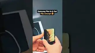 Samsung In & Out Flip concept 😍 #samsung #flipconcept #ytshorts