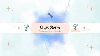 Fourth Wing Series Ep. #6 - Onyx Storm Ch. 28-39