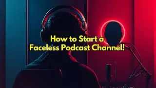 Как создать канал подкаста Faceless | Соберите аудиторию, не появляясь на камерах!