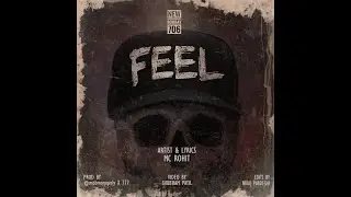 Feel - MC ROHIT PROD BY ( mobmonopoly X777 ) Official Music Video