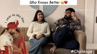 &ldquo;Who Knows Better&rdquo; &hearts;️🥰 | 1 Year Special | #challenge 