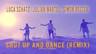 LUCA SCHATZ - JULIAN MARTEL - SIMON ROSTEK 