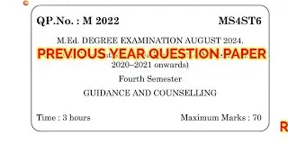 TNTEU M.Ed-IV-SEMESTER : GUIDANCE AND COUNSELLING PREVIOUS YEAR QUESTION PAPER 2024