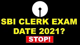 SBI CLERK EXAM DATE 2021?