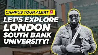 MUST-SEE! London South Bank University Campus Tour