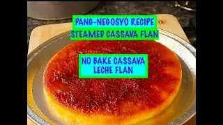 NO BAKE CASSAVA LECHE FLAN/PANG NEGOSYO RECIPE/CASSAVA FLAN WITH BUKO/EASY RECIPE