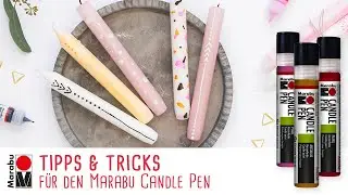 Tipps & Tricks für die Marabu Candle Pens