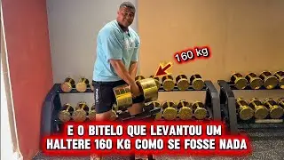 E o Bitelo que levantou um haltere 160 kg como se fosse nada