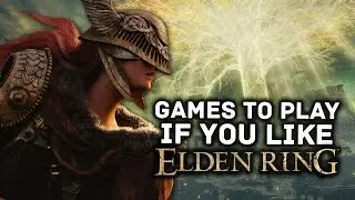 8 Games to Play if You Like Elden Ring